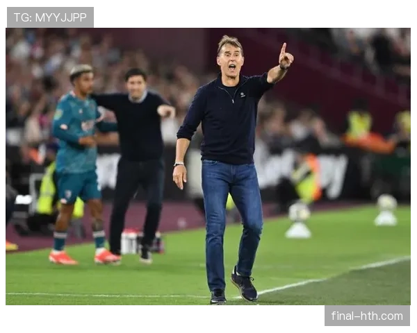 洛佩特吉加盟助阵英超球队，冲刺赛季新高峰表现引发热议